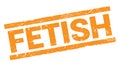 FETISH text on orange rectangle stamp sign