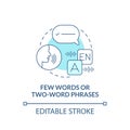 Few words and two-word phrases concept icon