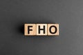 FHO - acronym from wooden blocks with letters