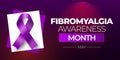 Fibromyalgia Awareness Month. . May celebration vector banner.