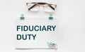 fiduciary duty text the a card. Finance and economics concept. Finance concept