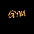Fiery inscription gym on a black background. Unprofitable graphic inscription on a black background. Burning letters