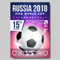 2018 FIFA World Cup Poster Vector. Russia Event. Soccer Banner Advertising. Sport Event Announcement. Ball. Announcement