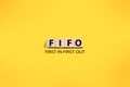 FIFO first in out, text words typography written on wooden letter, life and business motivational inspirational