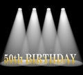 Fiftieth Birthday Means Beam Of Light And Spot Royalty Free Stock Photo