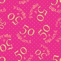 Fifty and fabulous seamless vector pattern background. Girly pink,gold, textured backdrop with simple birthday greeting