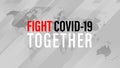 Fight Covid-19 Together, the Inspirational positive quote about coronavirus covid19 pandemic. Covid 19 Template for background, Royalty Free Stock Photo