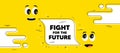 Fight for the future message. Demonstration protest quote. Vector