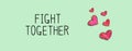 Fight Together message with red heart drawings