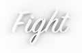 Fight - white 3D generated text on white background Royalty Free Stock Photo