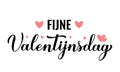 Fijne Valentijnsdag- Happy Valentines Day in Dutch. Calligraphy hand lettering. Vector template for poster, postcard Royalty Free Stock Photo