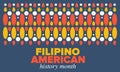 Filipino American History Month. Happy holiday, celebrate in October. Filipinos and United States flag. Vector poster Royalty Free Stock Photo