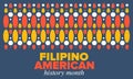 Filipino American History Month. Happy holiday, celebrate in October. Filipinos and United States flag. Vector poster