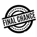 Final Chance rubber stamp