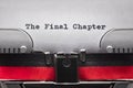 The Final Chapter written on an old typewriter Royalty Free Stock Photo