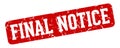 final notice rectangular sign. final notice stamp Royalty Free Stock Photo
