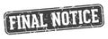 final notice rectangular sign. final notice stamp Royalty Free Stock Photo