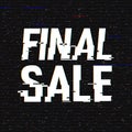 Final Sale glitch text. Anaglyph 3D effect. Technological retro background. Online shopping concept. Sale, e-commerce