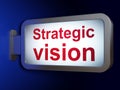 Finance concept: Strategic Vision on billboard background