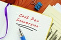 Financial concept about Cost Per Conversion with inscription on the piece of paper