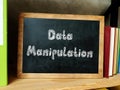 Financial concept about Data Manipulation with sign on the sheet Royalty Free Stock Photo