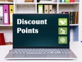 Financial concept about Discount Points with inscription on the screen