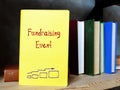 Financial concept about Fundraising Event with sign on the sheet