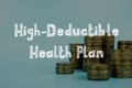 Financial concept about High-Deductible Health Plan HDHP with sign on the page