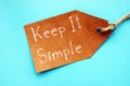 Financial concept about Keep It Simple with phrase on the sheet Royalty Free Stock Photo