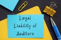 Financial concept about Legal Liability of Auditors with sign on the sheet