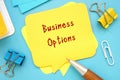 Financial concept meaning Business Options with phrase on the piece of paper Royalty Free Stock Photo