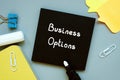 Financial concept meaning Business Options with phrase on the piece of paper Royalty Free Stock Photo