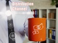 Financial concept meaning Distribution Channel Man with a cup of coffee in the background Royalty Free Stock Photo