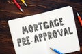 Financial concept about Mortgage Pre-Approval with phrase on the page Royalty Free Stock Photo