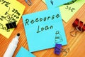 Financial concept about Recourse Loan with phrase on the page