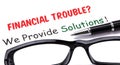 Financial troubles?we provide solutions! Royalty Free Stock Photo