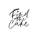 Find the cure phrase. Vector illustration of handwritten lettering.