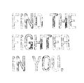 Find The Fighter In You motivation quote