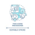 Find good web designer turquoise concept icon