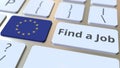 FIND A JOB text and flag of the European Union on the buttons on the computer keyboard. Employment related conceptual 3D