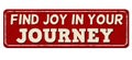 Find joy in your journey vintage rusty metal sign