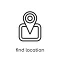 Find Location icon. Trendy modern flat linear vector Find Location icon on white background from thin line Maps and Locations col