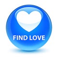 Find love glassy cyan blue round button