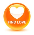 Find love glassy orange round button