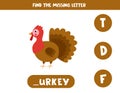 Find missing letter with cartoon turkey. Spelling worksheet.
