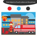 Find objects of same colors, fireman game for children in cartoon style, education game for kids, preschool worksheet activity,