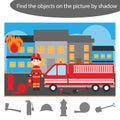 Find the objects by shadow, game with fireman for children in cartoon, education game for kids, preschool worksheet activity, task