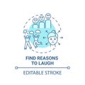 Find reasons to laugh concept icon