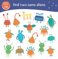 Find two same aliens. Space matching activity for preschool children. Funny cosmic game for kids