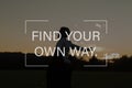 Find your own way Royalty Free Stock Photo